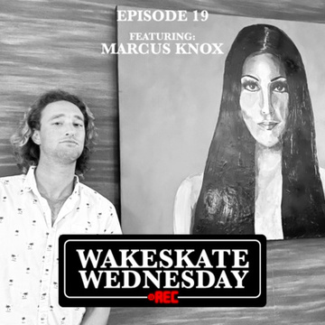 Episode 19 - Marcus Knox by Wakeskate Wednesday