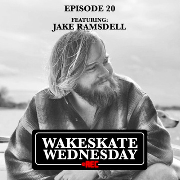 Episode 20 - Jake Ramsdell by Wakeskate Wednesday