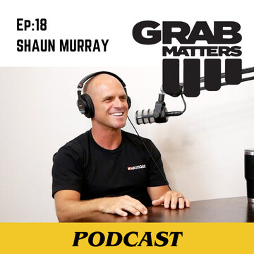 Shaun Murray | The Grab Matters Podcast - Episode 18