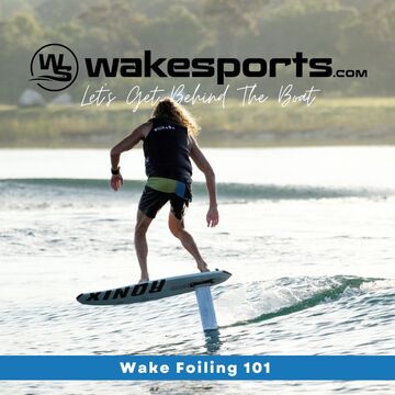 Wake Foiling 101: The Ultimate Beginner's Guide