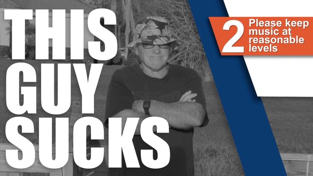 Wake Responsibly: "This Guy Sucks" Keep Music At Reasonable Levels #2