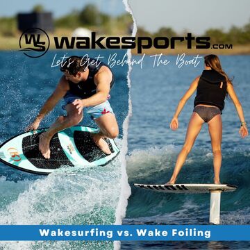 Wake Surfing vs. Wake Foiling: The Ultimate Comparison