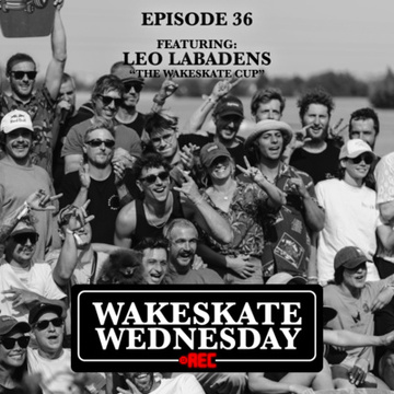Episode 36 - Leo Labadens The Wakeskate Cup by Wakeskate Wednesday