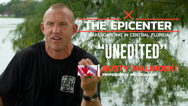 "The Epicenter" UNEDITED: Rusty Malinoski - Alliance Wakeboard