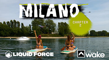 Liquid Force: Tesoro Italiano | Chapter 2 - Alliance Wakeboard