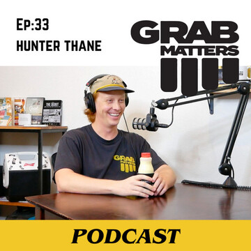 Hunter Thane | The Grab Matters Podcast - Episode 33