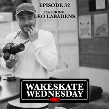 Episode 32 - Leo Labadens by Wakeskate Wednesday