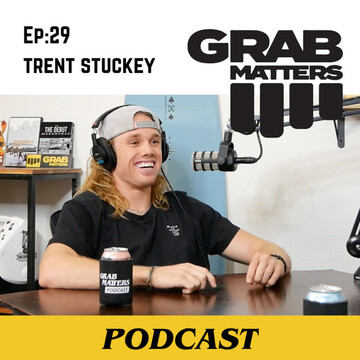 Trent Stuckey | The Grab Matters Podcast - Episode 29