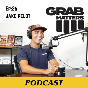 Jake Pelot | The Grab Matters Podcast - Episode 26
