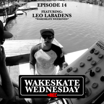 Episode 14 - Léo Labadens by Wakeskate Wednesday